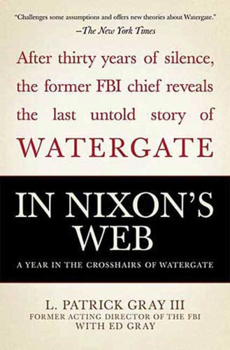 In Nixon's Web: A Year in the Crosshairs of Watergate