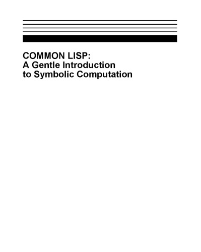 Common Lisp. A Gentle Introduction To Symbolic Computation