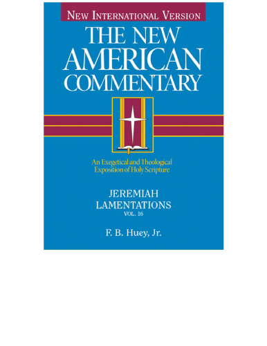 Jeremiah, Lamentations : An Exegetical and Theological Exposition of Holy Scripture