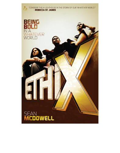 ETHIX: Being Bold in a Whatever World