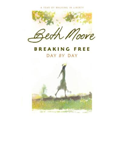 Breaking Free Day by Day: A Year of Walking in Liberty