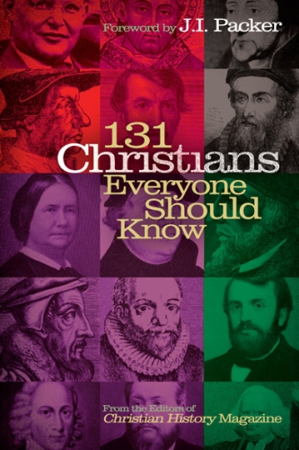 131 Christians Everyone Should Know