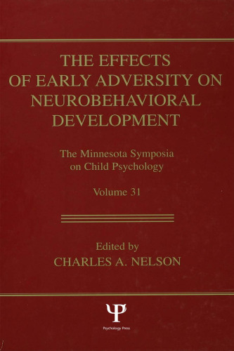 The effects of early adversity on neurobehavioral development