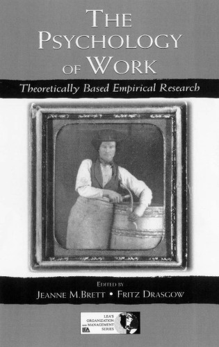 The Psychology of Work: Theoretically Based Empirical Research