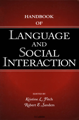 Handbook of Language and Social Interaction (Routledge Communication Series)