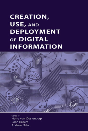 Creation, use, and deployment of digital information