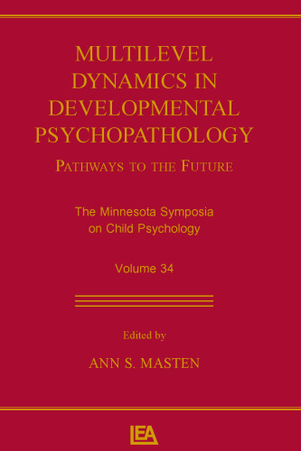 Multilevel dynamics in developmental psychopathology : pathways to the future