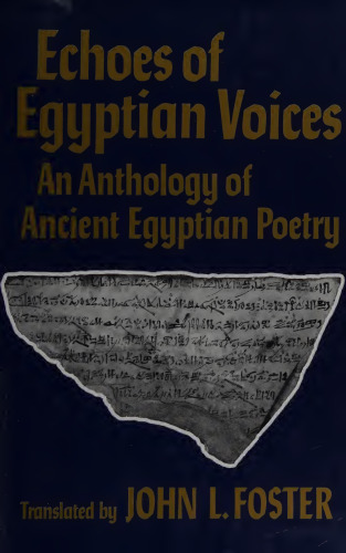 Echoes of Egyptian voices: an anthology of ancient Egyptian poetry