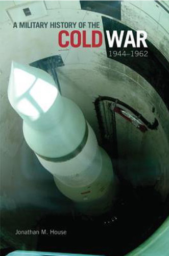 A military history of the Cold War, 1944-1962