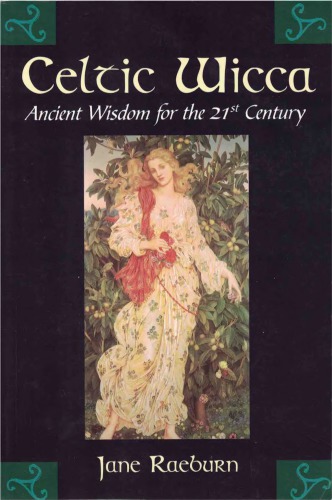 Celtic Wicca : ancient wisdom for the 21st century