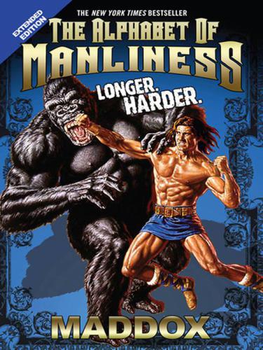 The alphabet of manliness: revised and updated