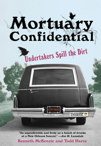 Mortuary Confidential: Undertakers Spill the Dirt