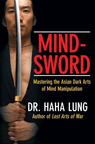 Mind-sword: dark arts of the mind manipulation