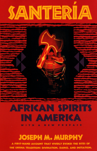 Santeria: African Spirits in America