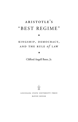 Aristotle's "Best Regime": Kingship, Democracy, and the Rule of Law
