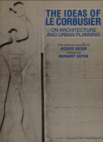 The Ideas of Le Corbusier: Architecture and Urban Planning