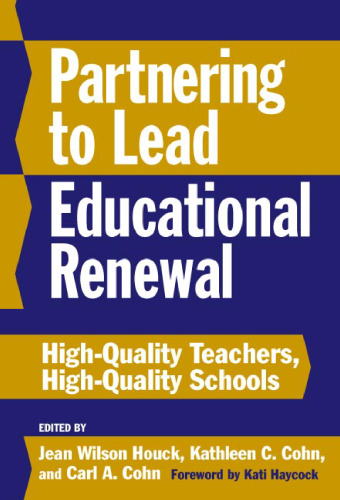 Partnering to Lead Educational Renewal: High-Quality Students, High-Quality Teachers