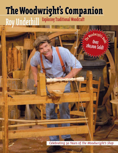 The woodwright’s companion : exploring traditional woodcraft
