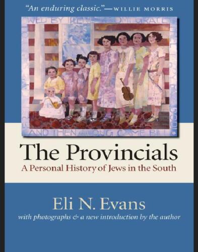 The Provincials - A Personal History of Jews in the South