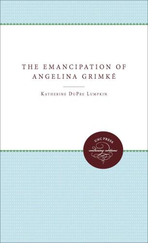 The Emancipation of Angelina Grimke