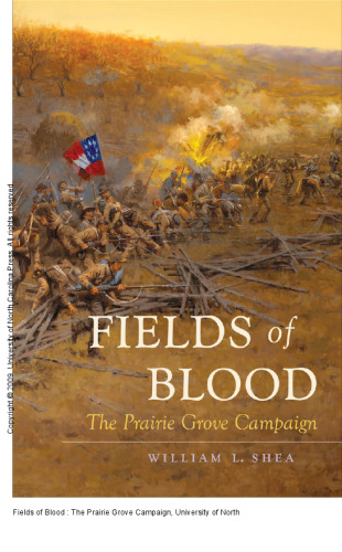 Fields of Blood : The Prairie Grove Campaign