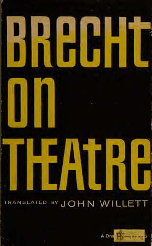 Brecht on theatre : the development of an aesthetic