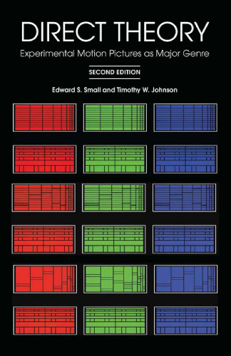 Direct Theory : Experimental Motion Pictures As Major Genre