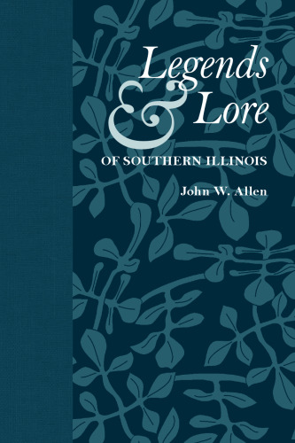 Legends and Lore of Southern Illinois