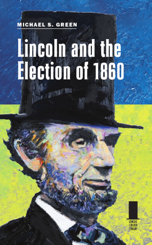 Lincoln and the Election Of 1860