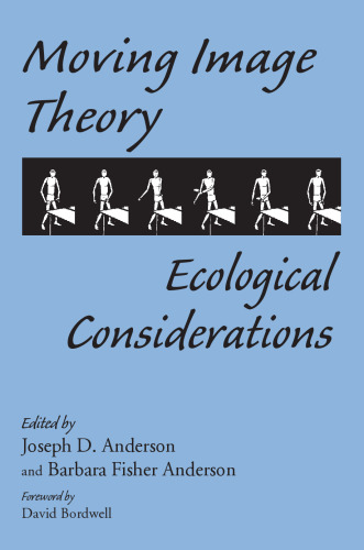 Moving Image Theory : Ecological Considerations