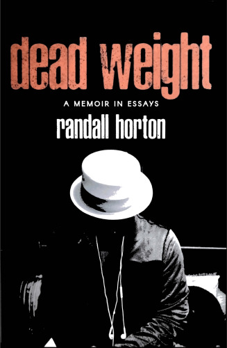 Dead weight: a memoir in essays