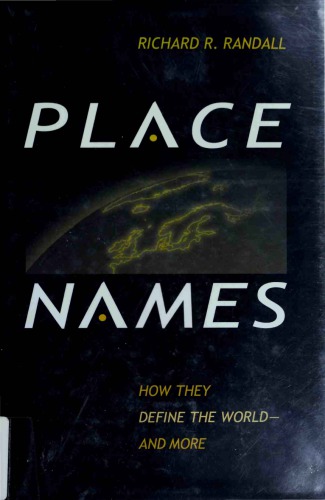 Place Names: How They Define The World - And More