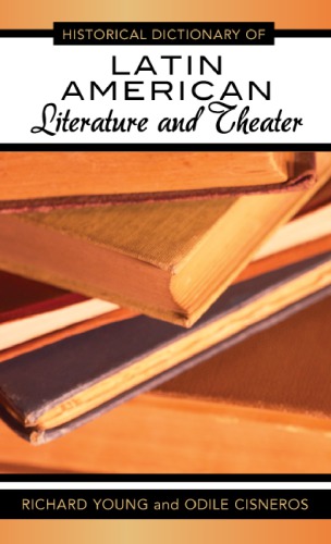 Historical dictionary of Latin American literature and theater