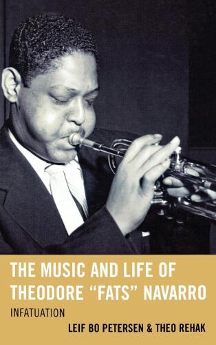 The Music and Life of Theodore "Fats" Navarro : Infatuation