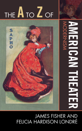 The A to Z of American Theater. Modernism