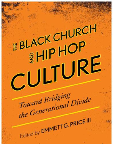 The Black Church and Hip Hop Culture: Toward Bridging the Generational Divide