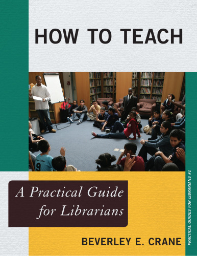 How to Teach: A Practical Guide for Librarians