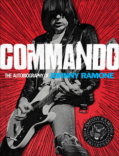 Commando: the autobiography of Johnny Ramone