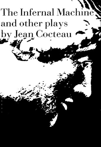 The infernal machine: and other plays
