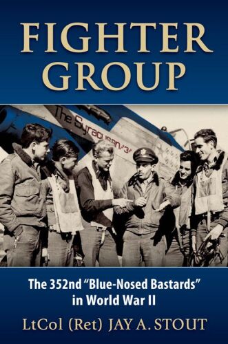 Fighter Group: The 352nd 'Blue-Nosed Bastards' in World War II