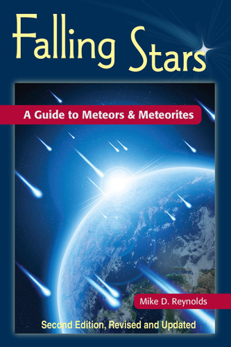 Falling Stars: A Guide to Meteors & Meteorites 2 Edition