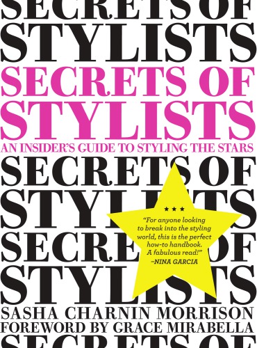 Secrets of stylists: an insider's guide to styling the stars