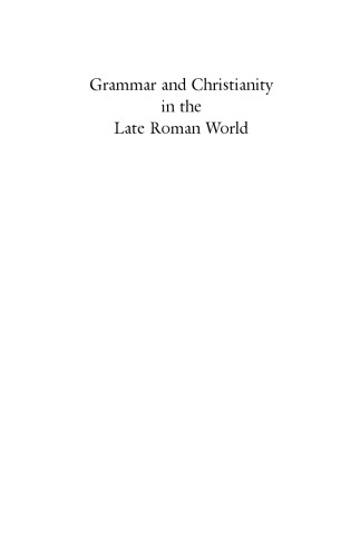 Grammar and Christianity in the Late Roman World