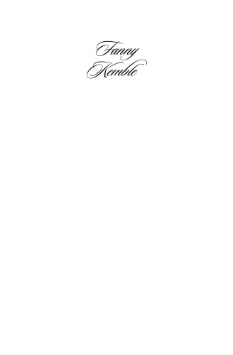 Fanny Kemble: A Performed Life