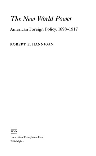 The New World Power: American Foreign Policy, 1898-1917