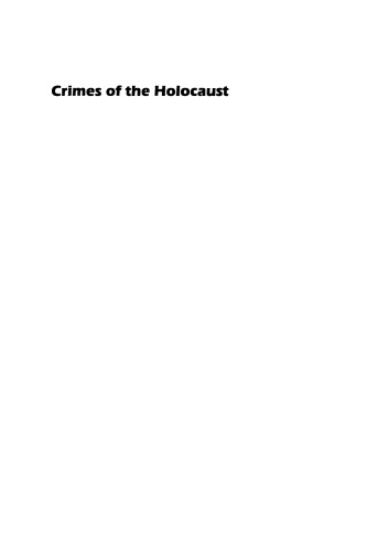 Crimes of the Holocaust: The Law Confronts Hard Cases