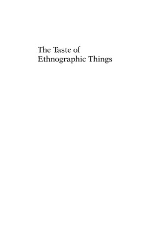 The Taste of Ethnographic Things: The Senses in Anthropology