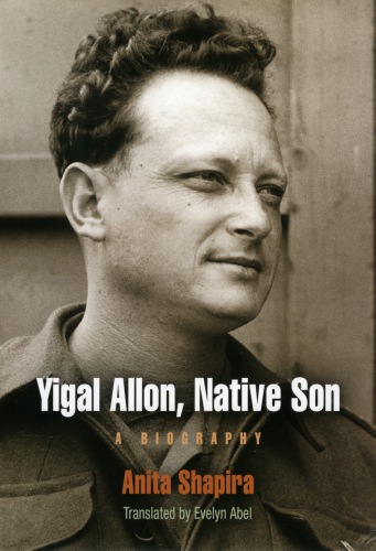 Yigal Allon, Native Son: A Biography