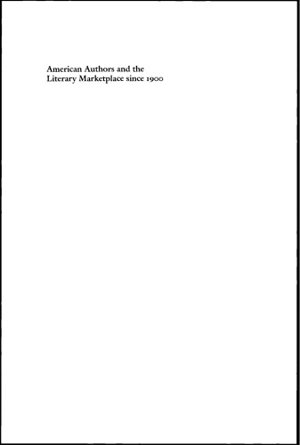 American Authors and the Literary Marketplace since 1900