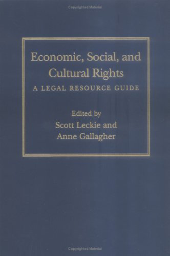Economic, Social, and Cultural Rights : A Legal Resource Guide